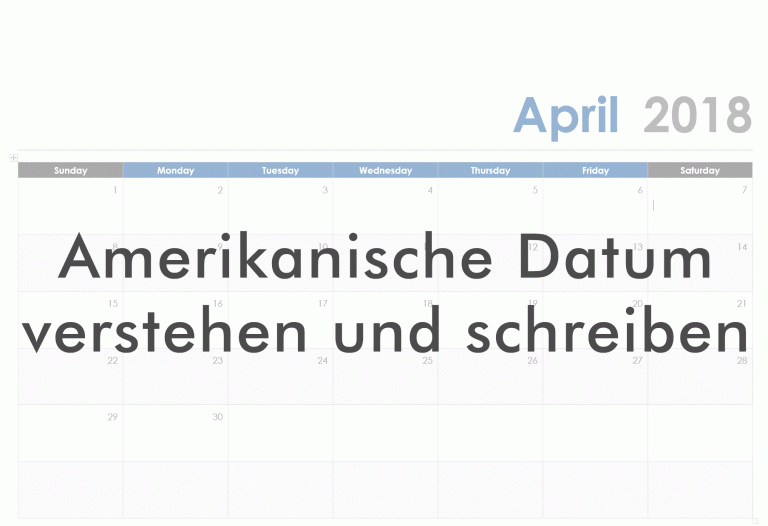 Amerikanisches Datum verstehen und richtig schreiben
